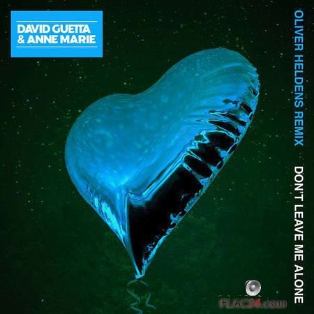 David Guetta feat. Anne-Marie - Dont Leave Me Alone (Oliver Heldens Remix) (2018) FLAC