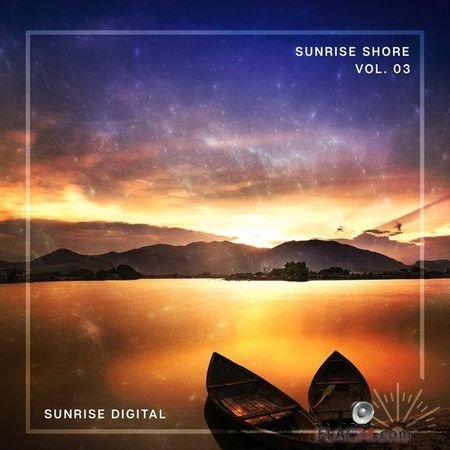 VA - Sunrise Shore: Volume 03 (2018) FLAC (tracks)