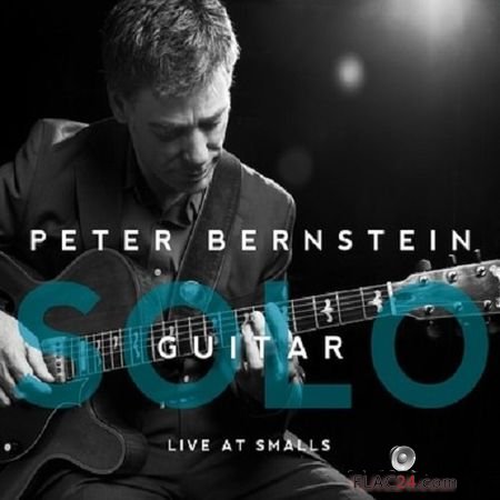 Peter Bernstein - Solo Guitar - Live At Smalls (2013) FLAC