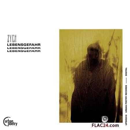 Zych - Lebensgefahr (2018) Urban Poetry FLAC (tracks)