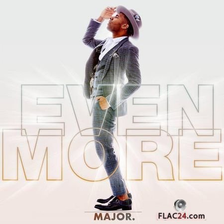 Major. - Even More (2018) FLAC