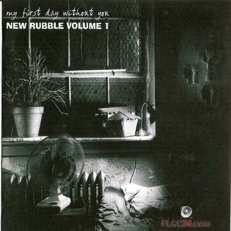 VA - My First Day Without You (New Rubble Volume 1) (2005) FLAC (tracks + .cue)