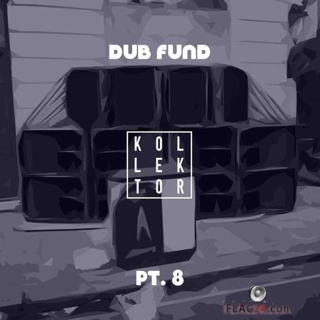 VA - Dub Fund, Pt. 8 (2018) FLAC (tracks)
