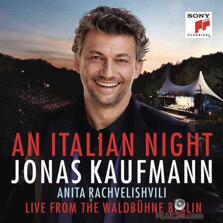 Jonas Kaufmann - An Italian Night: Live from the Waldbuhne Berlin (2018) (24bit Hi-Res) FLAC