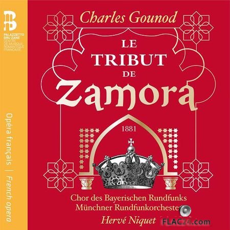 Chor des Bayerischen Rundfunks - Gounod: Le Tribut de Zamora (2018) (24bit Hi-Res) FLAC