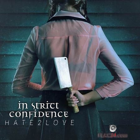 In Strict Confidence - Hate2Love (2018) FLAC