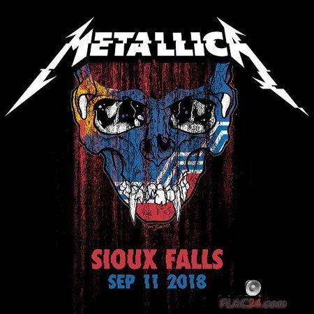 Metallica - 2018-09-11- Denny Sanford Premier Center Sioux Falls, SD (2018) (24bit Hi-Res) FLAC