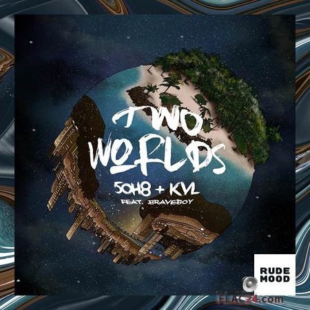 5oh8 and KVL - Two Worlds (2018) [EP] FLAC