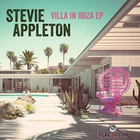Stevie Appleton - Villa In Ibiza (2018) [EP] FLAC