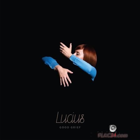 Lucius - Good Grief (2016) FLAC