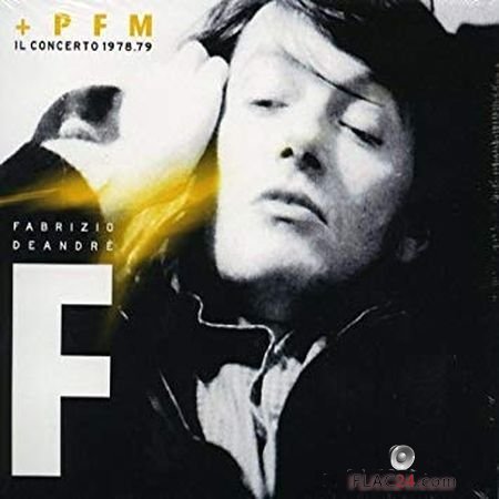 Fabrizio De Andre - Il concerto 1978/79 with PFM (2013) FLAC
