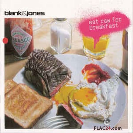 Blank & Jones - Eat Raw For Breakfast (2009) FLAC
