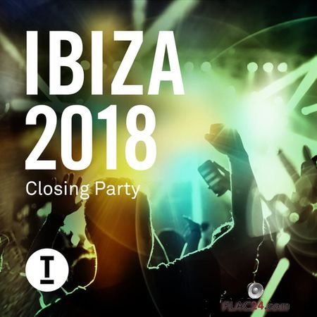 VA - Ibiza 2018 Closing Party (2018) FLAC