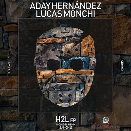 Aday Hernandez and Lucas Monchi - H2L (2018) [EP] FLAC