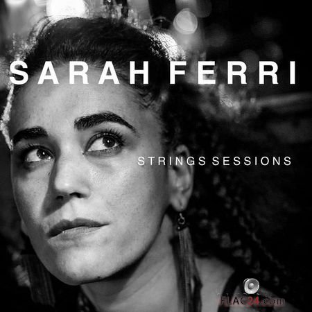 Sarah Ferri - Strings Sessions (2018) (24bit Hi-Res) FLAC