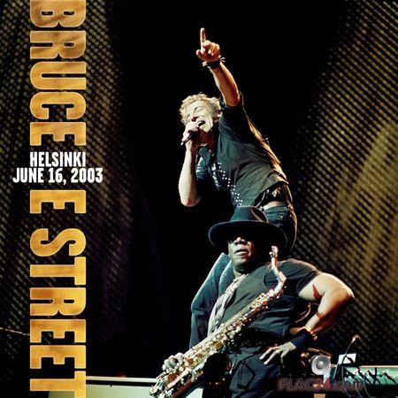 Bruce Springsteen and The E Street Band – 2003-06-16- Olympiastadion, Helsinki, FI (2018) (24bit Hi-Res) FLAC