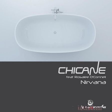 Chicane – Nirvana (feat. Rosalee OConnell) [Remixes] (2018) (24bit Hi-Res) FLAC