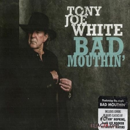 Tony Joe White - Bad Mouthin' (2018) FLAC (image + .cue)