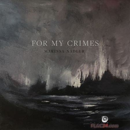 Marissa Nadler - For My Crimes (2018) (24bit Hi-Res) FLAC