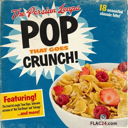 The Persian Leaps – Pop That Goes Crunch (2018) FLAC