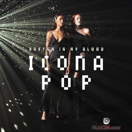 Icona Pop – Rhythm in My Blood (2018) (Single) FLAC