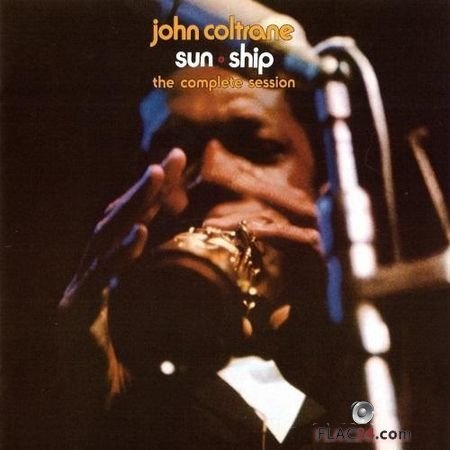 John Coltrane - Sun Ship The Complete Session (Limited Edition) (1971,2013) FLAC (tracks + .cue)