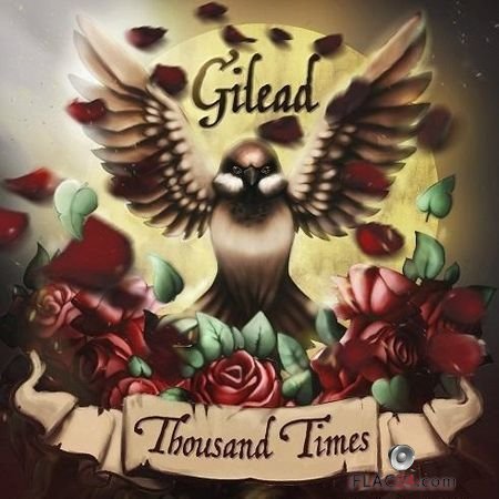 Gilead - Thousand Times (2015) (24bit Hi-Res) FLAC (image + .cue)