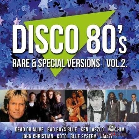 VA - Disco 80's Rare & Special Versions Vol. 2 (2016) FLAC (tracks + .cue)