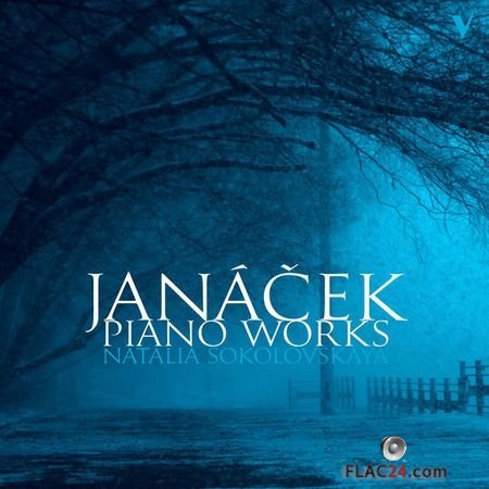 Natalia Sokolovskaya - Janacek: Piano Works (2018) (24bit Hi-Res) FLAC