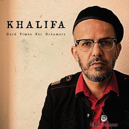 Khalifa - Hard Times for Dreamers (2018) FLAC (tracks)