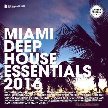 VA - Miami Deep House Essentials 2016 (2016) (Deluxe Edition) FLAC