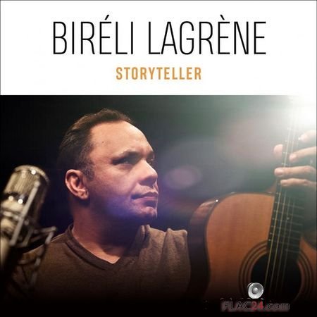 Bireli Lagrene - Storyteller (2018) (24bit Hi-Res) FLAC