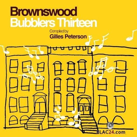 VA - Brownswood Bubblers Thirteen (Compiled by Gilles Peterson) (2018) (24bit Hi-Res) FLAC