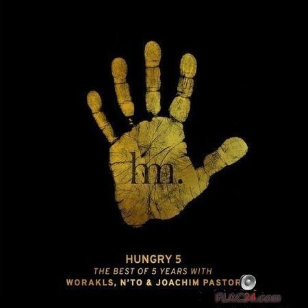 Worakls / N'to & Joachim Pastor - Hungry 5 (The Best Of 5 Years) (2018) FLAC (tracks)