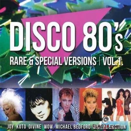 VA - Disco 80's Rare & Special Versions Vol. 1 (2016) FLAC (tracks + .cue)