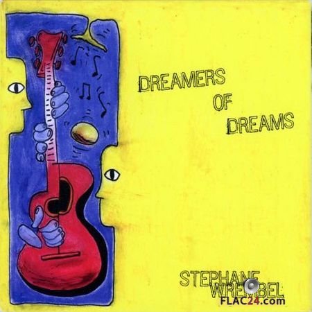 Stephane Wrembel - Dreamer Of Dreams (2014) FLAC (tracks + .cue)