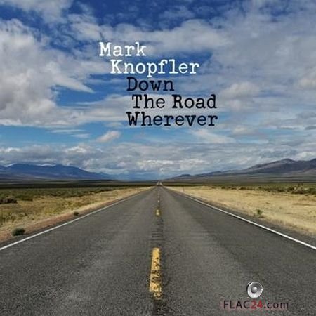 Mark Knopfler - Down the Road Wherever (2018) FLAC (tracks)