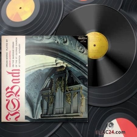 Lehotka Gabor - J. S. Bach. Organ Music (1966) VINYL (24bit Hi-Res) FLAC  (image+.cue)