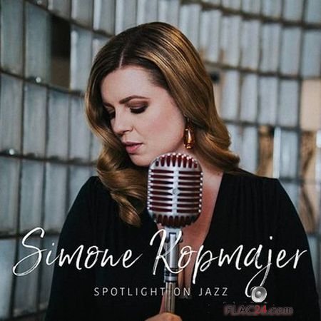 Simone Kopmajer - Spotlight On Jazz (2018) FLAC (tracks)