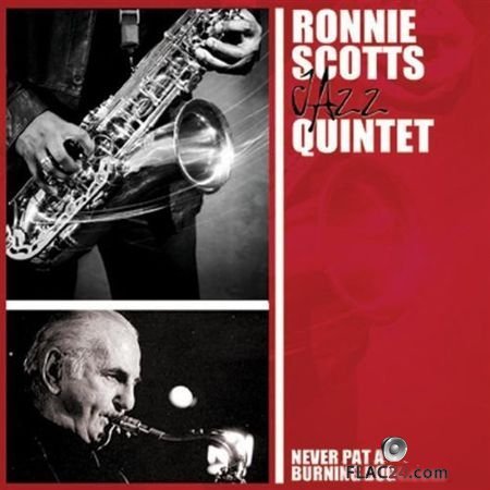 Ronnie Scott's Jazz Quintet - Never Pat A Burning Dog (1991) FLAC (tracks + .cue)