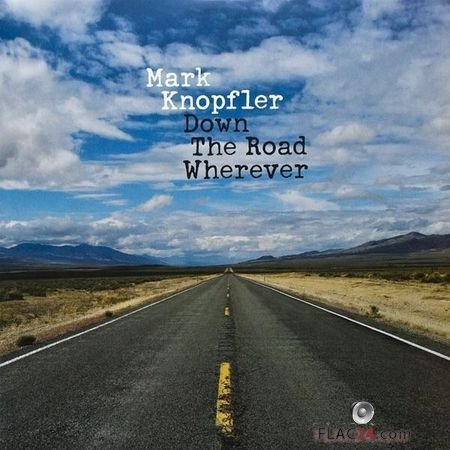 Mark Knopfler - Down The Road Wherever (2018) [Vinyl] FLAC (tracks)