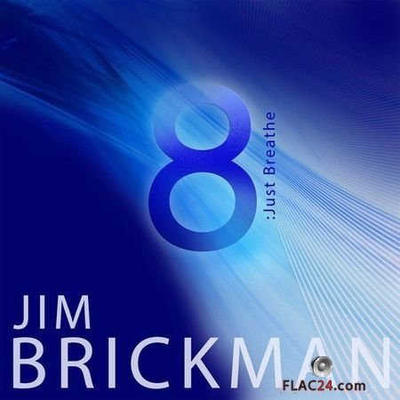 Jim Brickman - 8: Just Breathe (2018) FLAC (tracks)