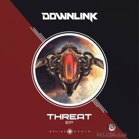 Downlink - Threat EP (2018) FLAC