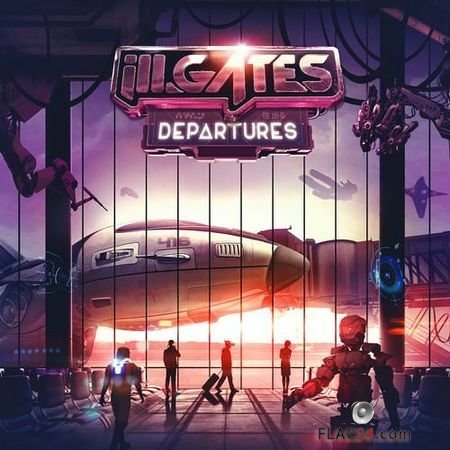 ill.gates - Departures (2018) FLAC