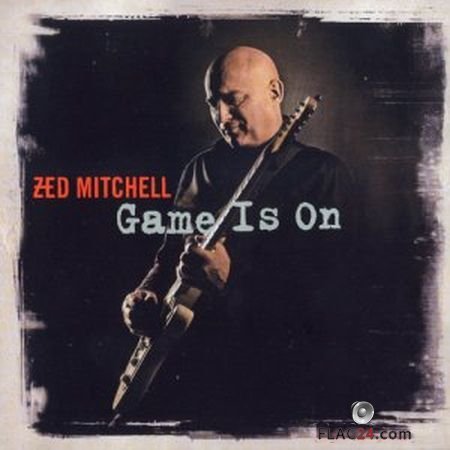 Zed Mitchell - Game Is On (2011) FLAC (image + .cue)
