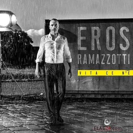 Eros Ramazzotti - Vita Ce N'e (2018) FLAC (tracks + .cue)