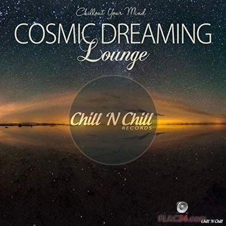 VA - Cosmic Dreaming Lounge (2018) FLAC (tracks)