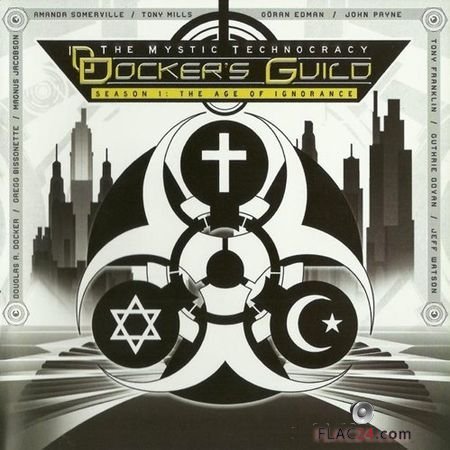 Docker's Guild - The Mystic Technocracy - Season 1: The Age Of Ignorance (2012) FLAC (image + .cue)