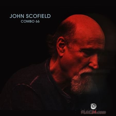 John Scofield - Combo 66 (2018) Universal FLAC (tracks + .cue)