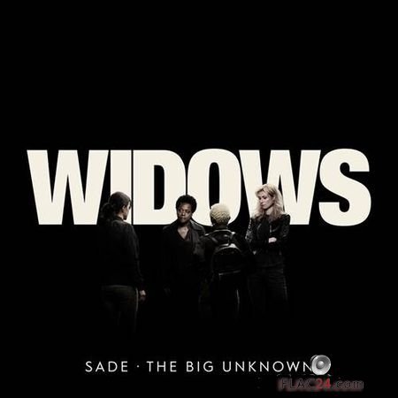 Sade - The Big Unknown (From the motion picture "Widows") (2018) Single FLAC (tracks)